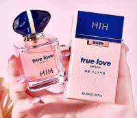 HIH Truelove Perfume น้ำหอม หอมน่ารักสดใสร่าเริง น้ำหอมสุดคิวท์หนุ่มๆ ชวนหลงรัก 30ml