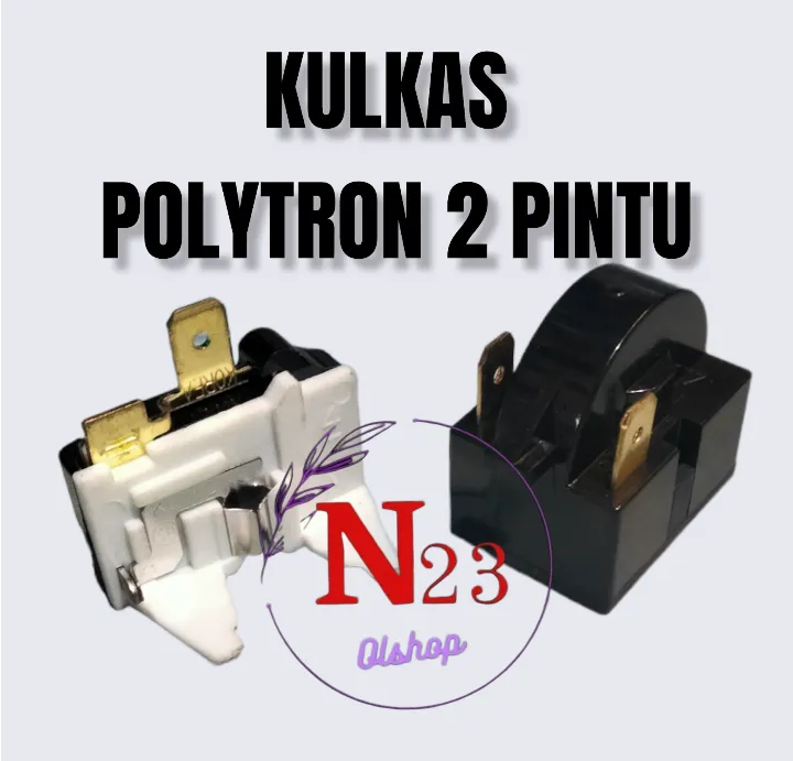 relay PTC kulkas Polytron 2 pintu + overload kulkas Polytron / relay