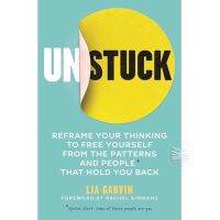 UNSTUCK: REFRAME YOUR THINKING TO FREE YOURSELF FROM THE PATTERNS AND PEOPLE THAT HOLD YOU BACK