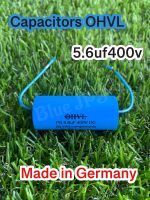 Cเสียงแหลม5.6uf400v OHVL made in Germany ขาลวดเงิน(ราคาต่อชิ้น)