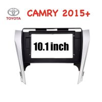 หน้ากาก  CAMRY 2015 + สำหรับจอ 10.1 พร้อมปลั๊กตรงรุ่น