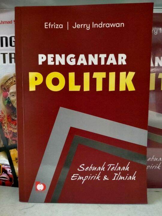 Pengantar Politik Sebuah Telaah Empirik Dan Ilmiah Efriza Dan Jerry