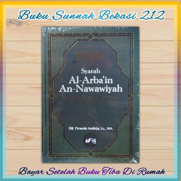 Buku Syarah Al Arba'in An Nawawiyah DR Firanda Andirja Lc,MA | Lazada ...