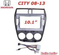 หน้ากาก HONDA CITY 2008 - 2013 สำหรับจอ 10.1 นิ้ว พร้อมปลั๊กตรงรุ่น