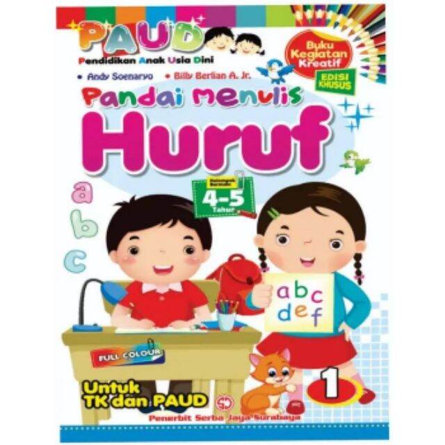 Buku Anak Paud Kreatif Pandai Menulis Huruf 1 Untuk TK Paud Serba Jaya ...