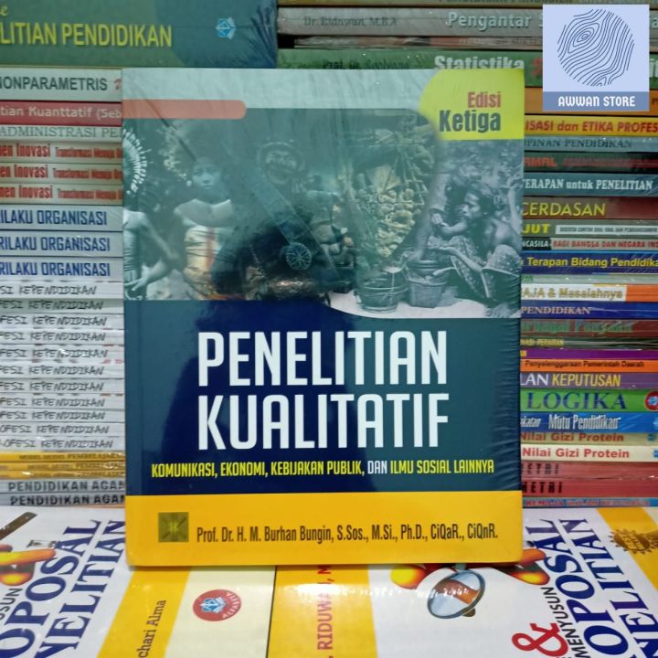 Penelitian Kualitatif Komunikasi Ekonomi Kebijakan Publik Ed. 3 Oleh M ...