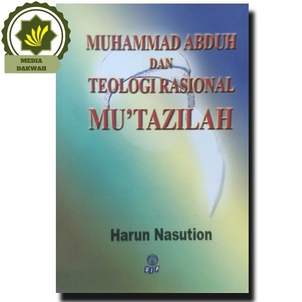 Buku MUHAMMAD ABDUH Dan TEOLOGI RASIONAL MU'TAZILAH Muhamad Abdoh ...