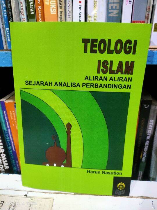 BUKU TEOLOGI ISLAM ALIRAN-ALIRAN SEJARAH ANALISA PERBANDINGAN | Lazada ...