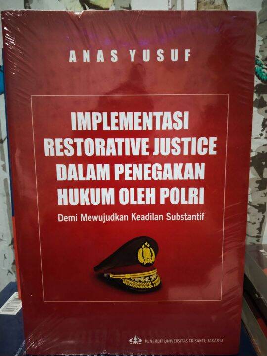 Implementasi Restorative Justice Dalam Penegakan Hukum Oleh Polri Demi ...