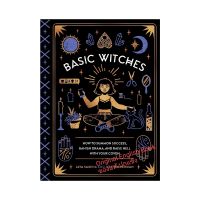 Basic Witches : How to Summon Success, Banish Drama, and Raise Hell with Your Coven

(Original English Book - Hardcover)