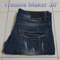 ยีนส์ยี่ห้อ trouble Maker เอว 30 นิ้ว