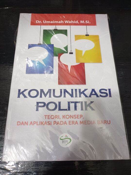 Buku KOMUNIKASI POLITIK Teori, Konsep, Dan Aplikasi Pada Era Media Baru ...