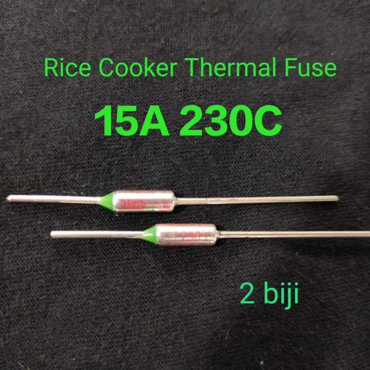 2 Biji 15A 230C 250v Rice Cooker Thermal Fuse Thermo Fuse 15a Lazada