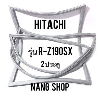 ขอบยางตู้เย็น Hitachi รุ่น R-Z190SX (2 ประตู)