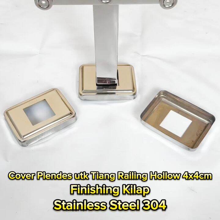 Cover Tutup Plendes Kilap Stainless Steel Untuk Tiang Railing Hollow X Cm Lazada Indonesia