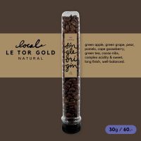 เมล็ดกาแฟคั่ว เกรดพิเศษ | LE TOR GOLD เลอตอโกลด์ ตาก, Natural | Single Origin Specialty Coffee ขนาด 30g (แบบหลอด)