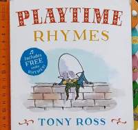 BOARD BOOK**


??PLAYTIME RHYMES BY TONY ROSS

/used 80-90%