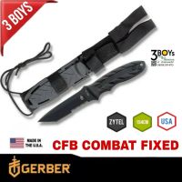 มีด GERBER รุ่น CFB COMBAT FIXED ของแท้ ใบ TANTO เหล็ก 154CM  พร้อมปลอก ผลิต USA.(เลิกผลิตแล้ว)