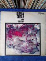 00563 ROMAN GUITAR  Tony Mottola  บรรเลง  แผ่นเสียง vinyl Lp 33rpm 12"แผ่นต้นฉบับเดิม  สภาพกำลังฟังได้ดีได้รับการตรวจสอบ