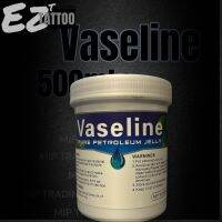 [วาสรีน] Vaseline สำหรับสัก 500ml ใหญ่เนื้อสีขาวใส คุณภาพสูง[พร้อมจัดส่ง]