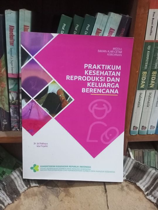 Buku Modul Bahan Ajar Cetak Kebidanan Praktikum Kesehatan Reproduksi ...