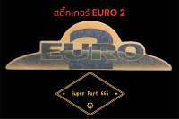 แท้ !! สติ๊กเกอร์ EURO 2 สำหรับรถ Hino อะไหล่แท้ฮีโน่