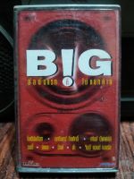 เทปเพลงไทย BIG อัลบั้มแรกที่ไม่แยกค่าย รวมฮิตเพลงดังยุค90 ปก-ม้วนสภาพดี ฟังได้ปกติ เทปคาสเซ็ท ของสะสม