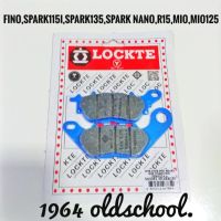 ผ้าเบรค"หน้า"(Lockte) สำหรับ (Spark115i(เก่า),135, Spark Nano,Nouvo Eleglant135,M-Slaz/Fino,Mio115,Mio125,R15,M-Slaz,TTX,Fiore,Filano,Fino115i//ดิสก์หลัง N-MAX,Exciter