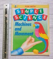 Machines and Movement (Fun with Simple Science) ความรู้ทั่วไป วิทยาศาสตร์ การทดลอง knowledge book project