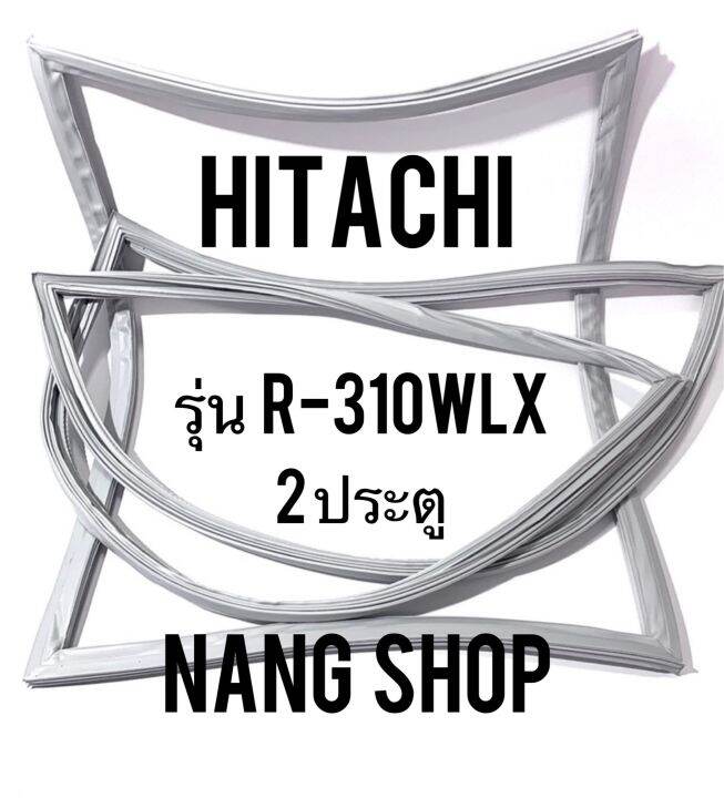 ขอบยางตู้เย็น-hitachi-รุ่น-r-310wlx-2-ประตู