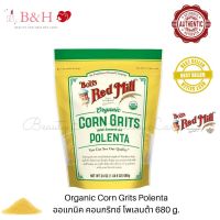 Bobs Red Mill Organic Corn Grits Polenta 680g. ออแกนิค คอนกริทซ์ โพเลนต้า