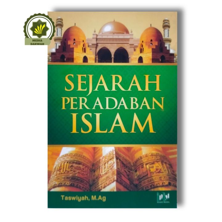 Buku SEJARAH PERADABAN ISLAM Kebudayaan Islam Arab Pra Islam Khulafaur ...