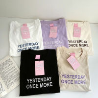 เสื้อโอเวอร์ไซส์ ปัก YESTERDAY ONCE MORE ผ้าคอตตอน