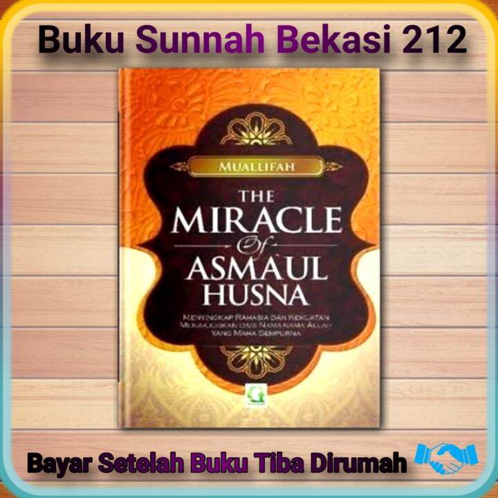 The Miracle Of Asmaul Husnamenyingkap Rahasia Dan Kekuatan Menakjubkan Dari Nama Nama Allah 3966