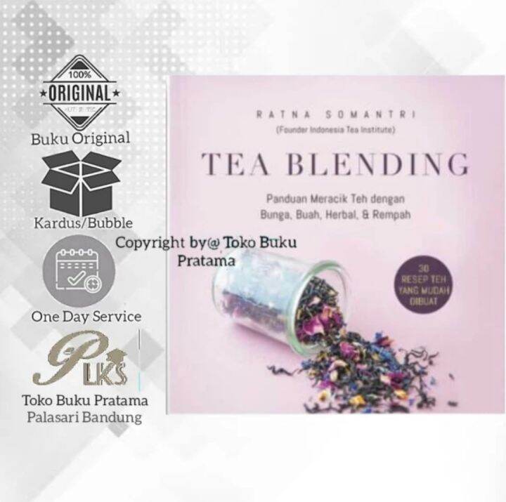 Buku Tea Blending(Panduan Meracik Teh Dengan Bunga, Herbal, Buah ...