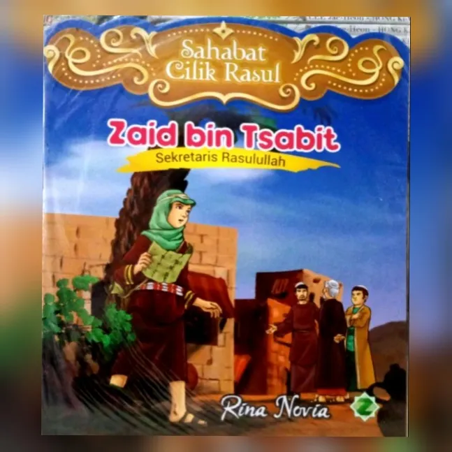 Buku Cerita Sahabat Cilik Rasul Zaid Bin Tsabit Sekretaris