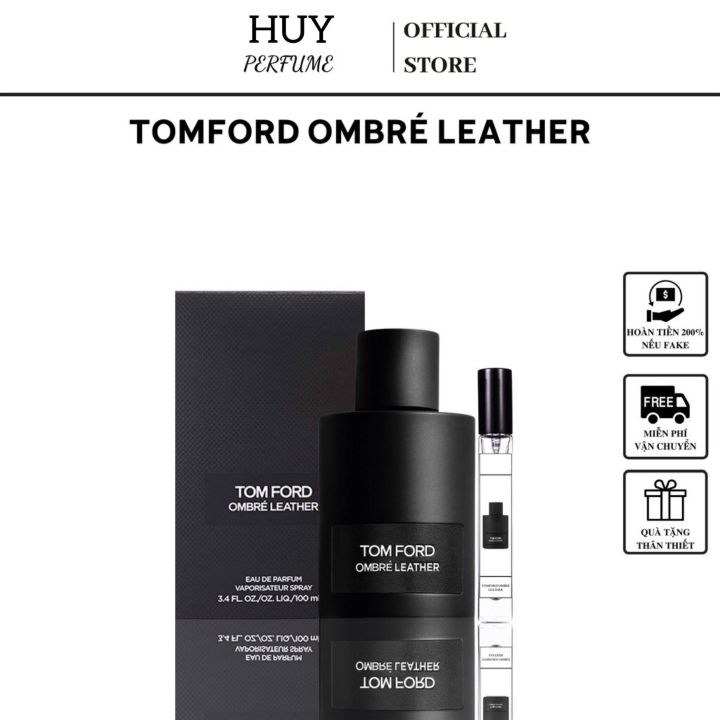 Bao giá] Nước hoa TomFord Ombre Leather chiết 10ml 