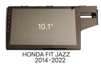 หน้ากากวิทยุ HONDA FIT JAZZ ปี 2014-2022 สำหรับเปลี่ยนเครื่องเล่น จอ Android 10"