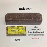 Osborn CANNING LUSTRE!!อย่างดีสำหรับปัดเงาพลาสติกขนาด 800 กรัม