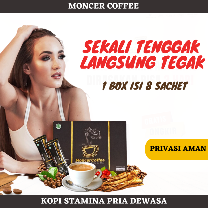 Moncer Coffee Pria Dewasa Kopi Stamina Kuat Tahan Lama Moncer Coffee Original Sachet Kopi