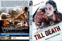 DVD หนังใหม่...TILL DEATH 

( จนกว่าจะตาย )

มาสเตอร์-พากย์ไทย