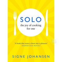 SOLO : THE JOY OF COOKING FOR ONE