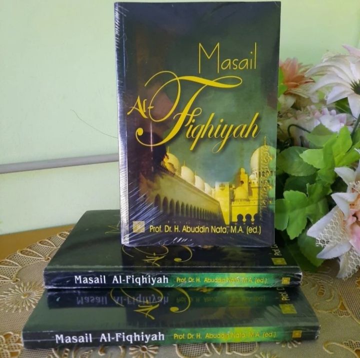 BUKU ORIGINAL MASAIL AL FIQHIYAH Prof. Dr. Abuddin Nata | Lazada Indonesia