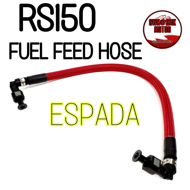 RS150 RACING FUEL FEED HOSE ESPADA Lazada