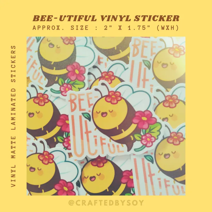 Bee-utiful Vinyl Matte Sticker | Waterproof | Crafted by Soy | Lazada PH
