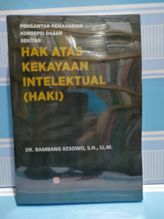 BUKU HAK ATAS KEKAYAAN INTELEKTUAL HAKI BAMBANG KESOWO | Lazada Indonesia