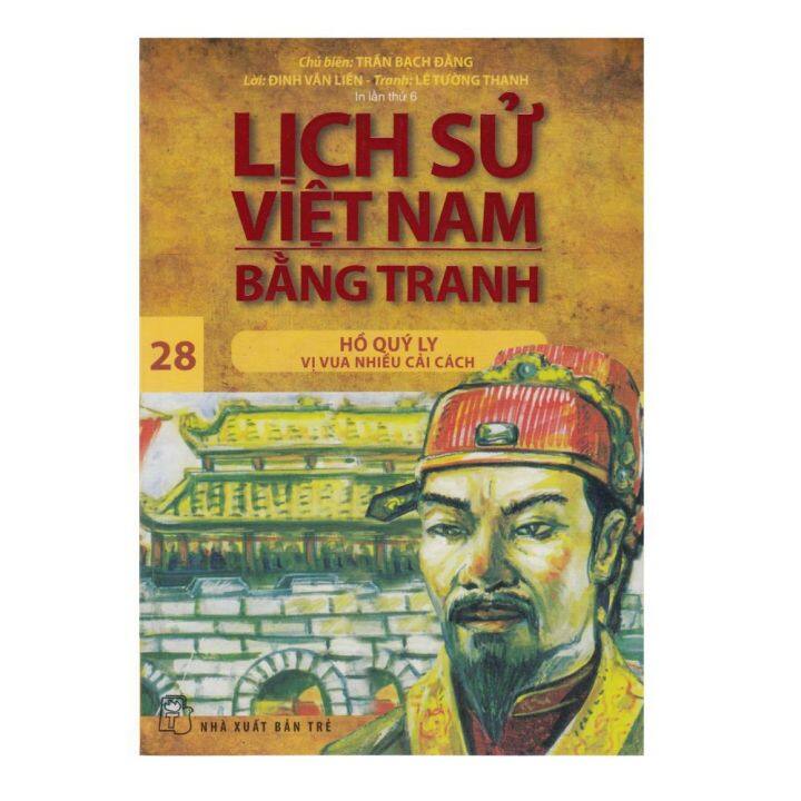 Sách - Lịch Sử Việt Nam Bằng Tranh - Tập 28: Hồ Quý Ly - Vị Vua Nhiều ...