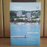 DEAR PORTLAND photo &amp; word โฟโต้บุ๊คอ่านสนุก บันทึกการเดินทางฉบับใหม่-ธนชาติ ศิริภัทราชัย(หนังสือหายาก สภาพดี)