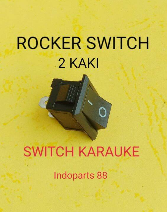 ROCKER SWITCH 2 PIN SWITCH KARAUKE SWITCH ON OFF SAKLAR ON OFF 2 KAKI ...