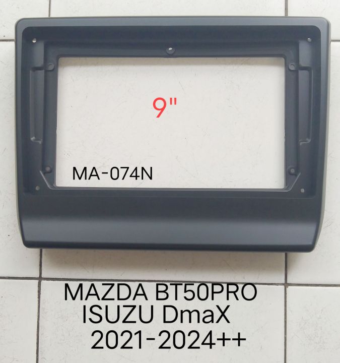 แผงหน้ากากวิทยุ MAZDA BT50PRO ISUZU DMAX MU-X VI-CROSS ปี 2021- 2024 สำหรับเปลี่ยนจอ Android9